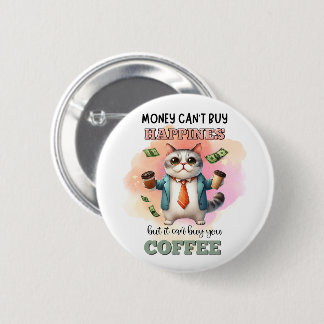 Money Can't Buy Happiness Funny Cat Lover Gift  6 Cm Round Badge
