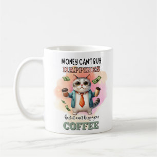 Money Can't Buy Happiness Funny Cat Lover Gift Coffee Mug