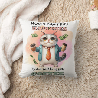 Money Can't Buy Happiness Funny Cat Lover Gift Cushion