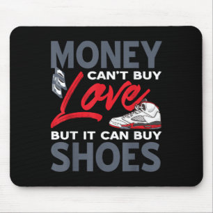 Money Can't Buy Love But Scute Ss Cute Sss Sneaker Mouse Pad