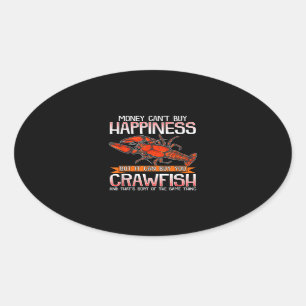 Money Cant Buy You Happiness Crawfish Bleached Gif Oval Sticker