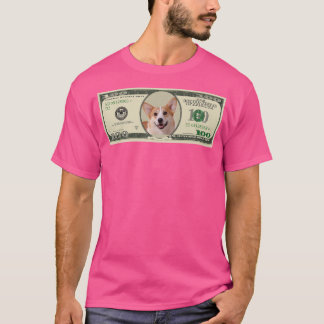 Money Dog 100 Pembroke Welsh Corgi891 T-Shirt