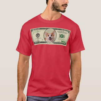 Money Dog 100 Pembroke Welsh Corgi  T-Shirt