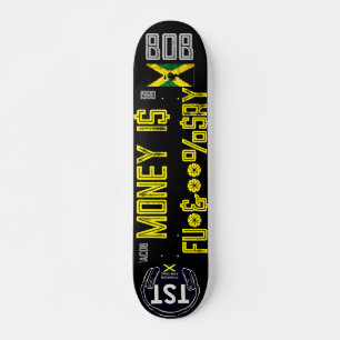 MONEY IS .... 7 3/4" Skateboard Deck