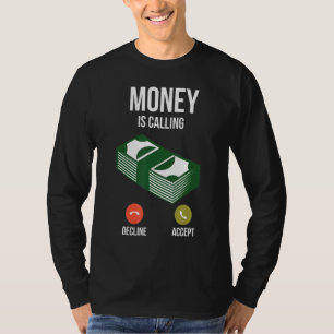 Money Is Calling Perfect For Busy Boss Sarcastic T-Shirt