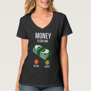 Money Is Calling Perfect For Busy Boss Sarcastic T-Shirt