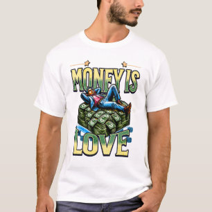 Money Is Love T-Shirt – Bold Hustle Statement Tee