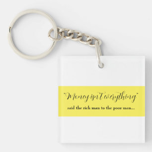 money isn't everything key ring