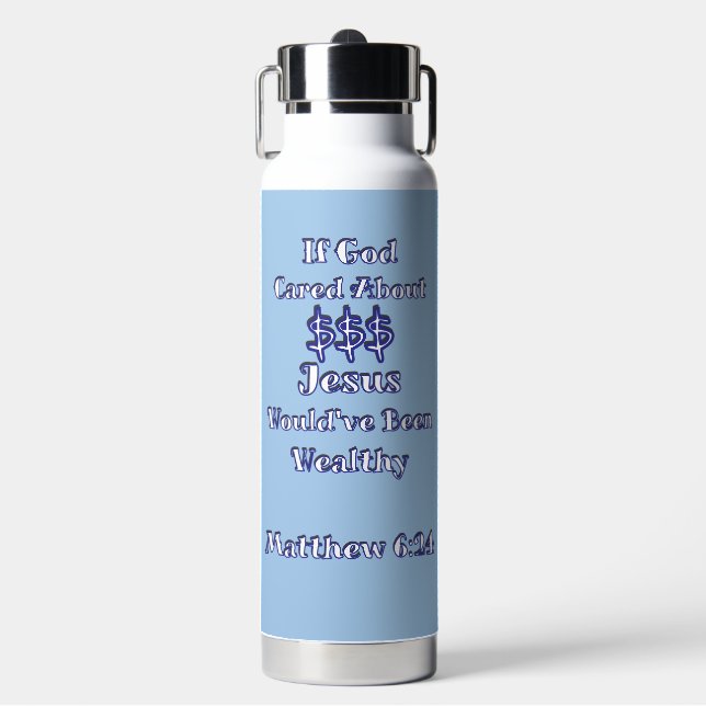 Money Isn't Everything  Water Bottle (Front)