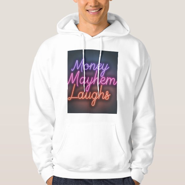 Money Mayhem Laughs. Hoodie (Front)
