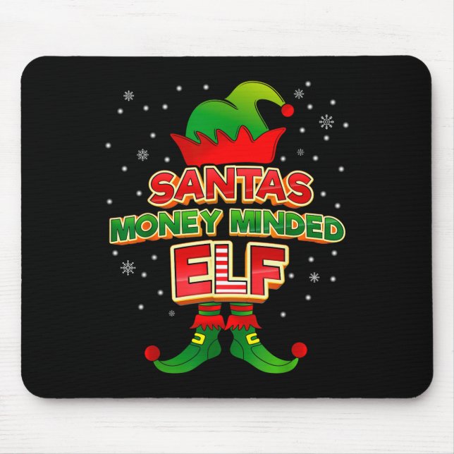 Money Minded Elf Christmas Matching Costumes X-mas Mouse Pad (Front)