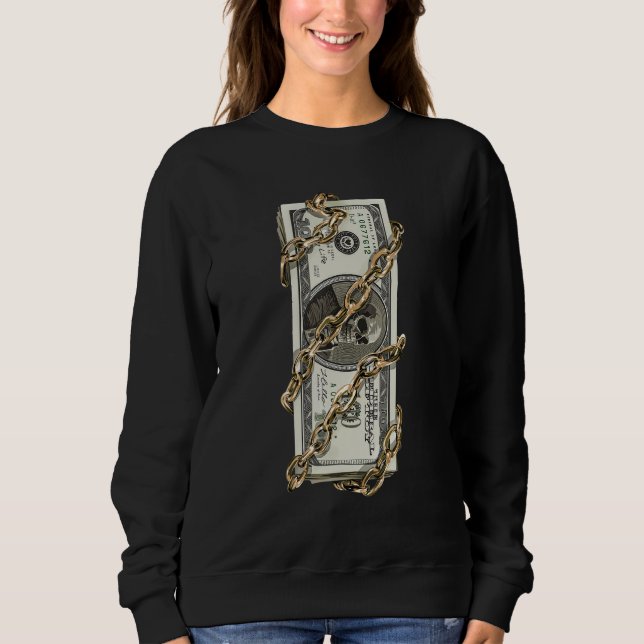 Money  Money Roll Cash Bankroll 100 Stacks Racks Sweatshirt (Front)