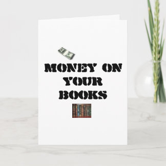 MONEY on your Books... Card
