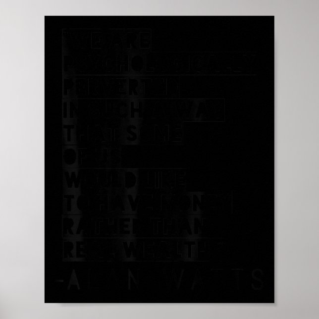 Money Over Wealth Alan Watts Quote  Poster (Front)