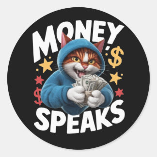 MONEY SPEAKS CLASSIC ROUND STICKER