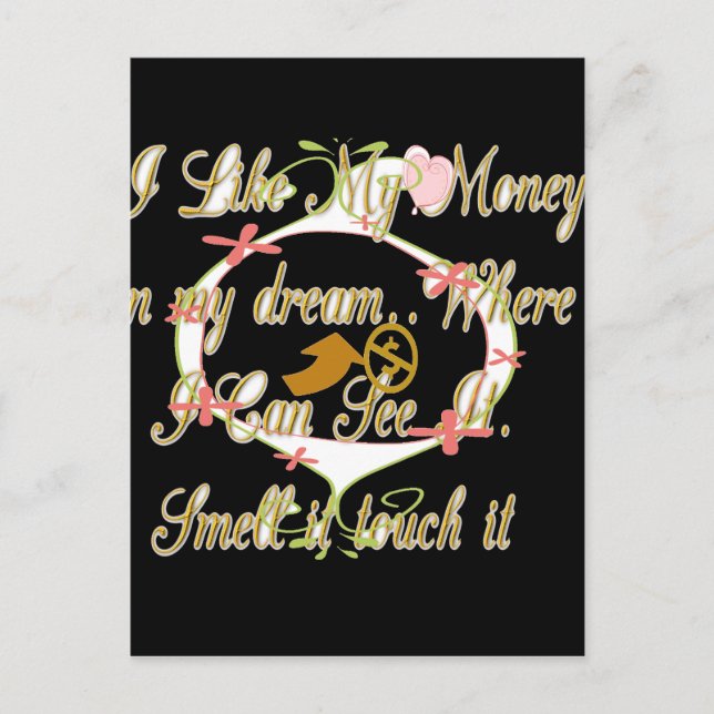 Money talks in my dreams and I love it.png Postcard (Front)