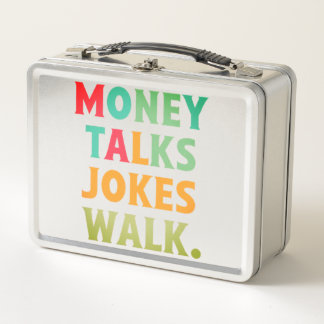 Money Talks Jokes walk Metal Lunch Box