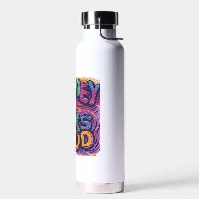 Money talks loud water bottle (Left)