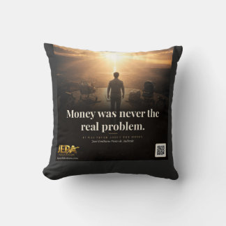 Money Was Never the Real Problem Book Quote Cushion