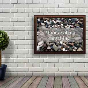 Money will do anything motivational  poster 