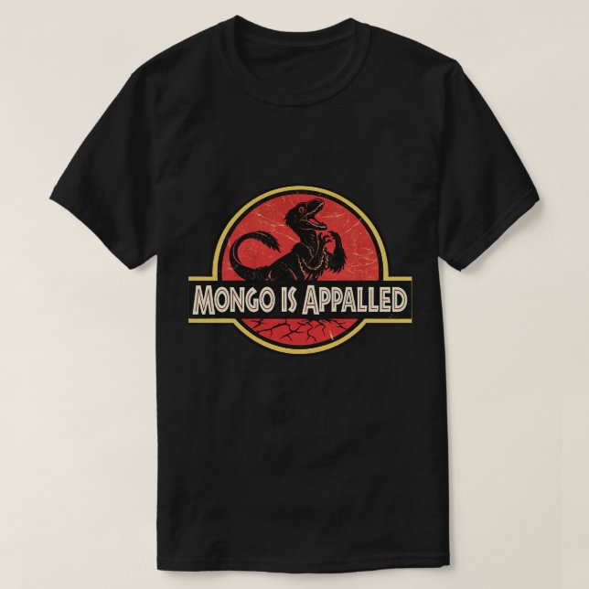 Mongo Is Appalled Retro Raptor Design T-Shirt (Design Front)