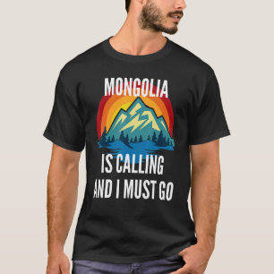 Mongolia Is Calling And I Must Go, Rainbow Moutain T-Shirt