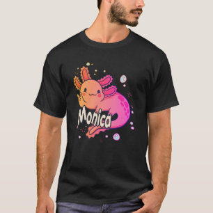 MONICA - Beautiful girl name with adorable AXOLOTL T-Shirt