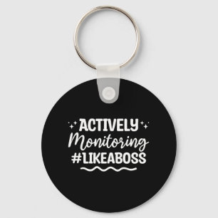 Monitoring Test Exam Day Key Ring