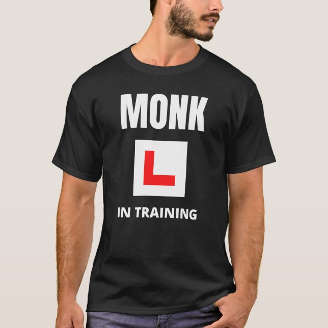 Monk in training T-Shirt (Front)