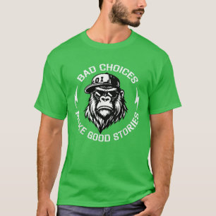 Monkey Bad Choices Make Good Stories 2 Side friend T-Shirt