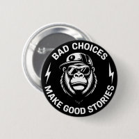 Monkey Bad Choices Make Good Stories Funny Humour