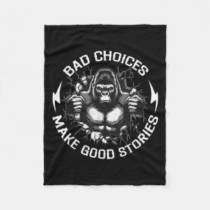 Monkey Bad Choices Make Good Stories Funny Saying Fleece Blanket
