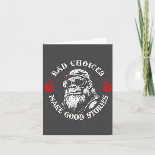 Monkey Bad Choices Make Good Stories (on Back) Card