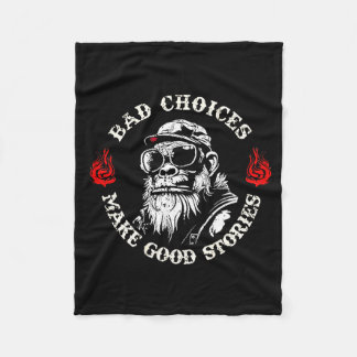 Monkey Bad Choices Make Good Stories (on Back)  Fleece Blanket