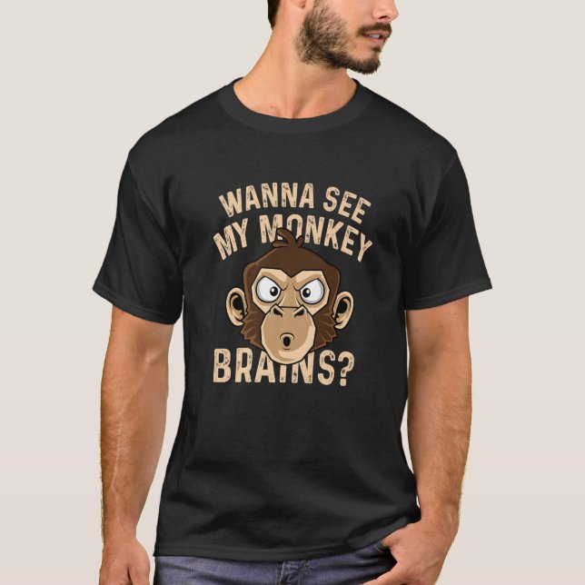 Monkey Brains? Funny Worker T-Shirt (Front)