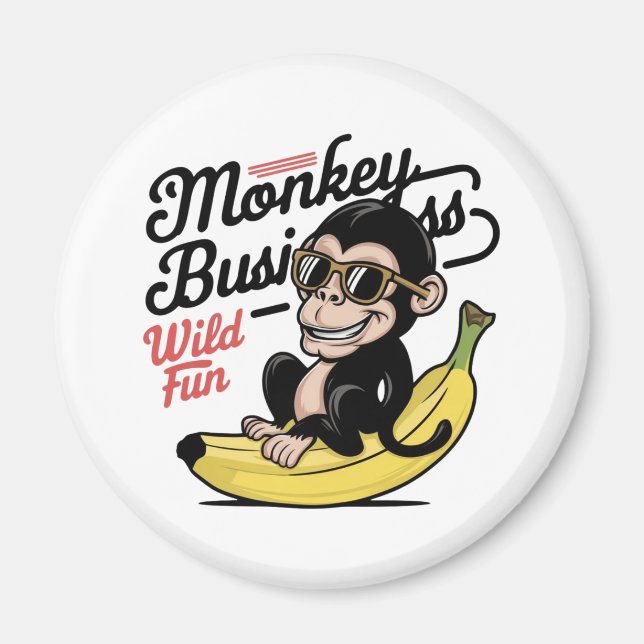 Monkey Business,Wild Fun Magnet (Front)