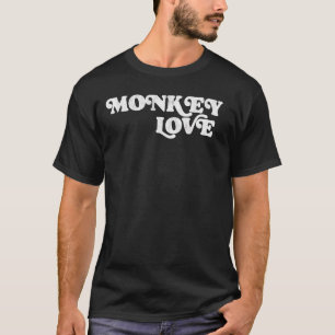 Monkey Love Simple Ironic Sarcastic Joke Animal T-Shirt