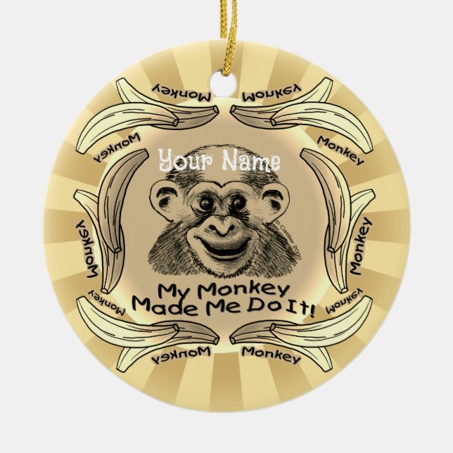 Monkey Made Me Do It  Ceramic Tree Decoration (Front)