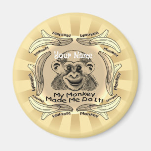 Monkey Made Me Do It Magnet