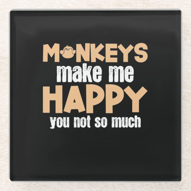 Monkey Makes Me Happy Glass Coaster (Front)