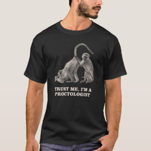 Monkey Medical Check Rectal Examination Proctologi T-Shirt
