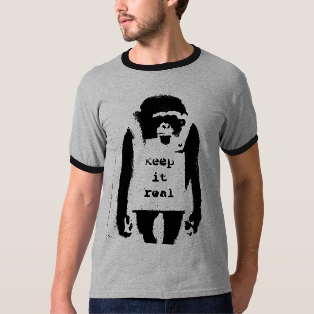 MONKEY SAYS KEEP IT ReAL T-Shirt (Front)