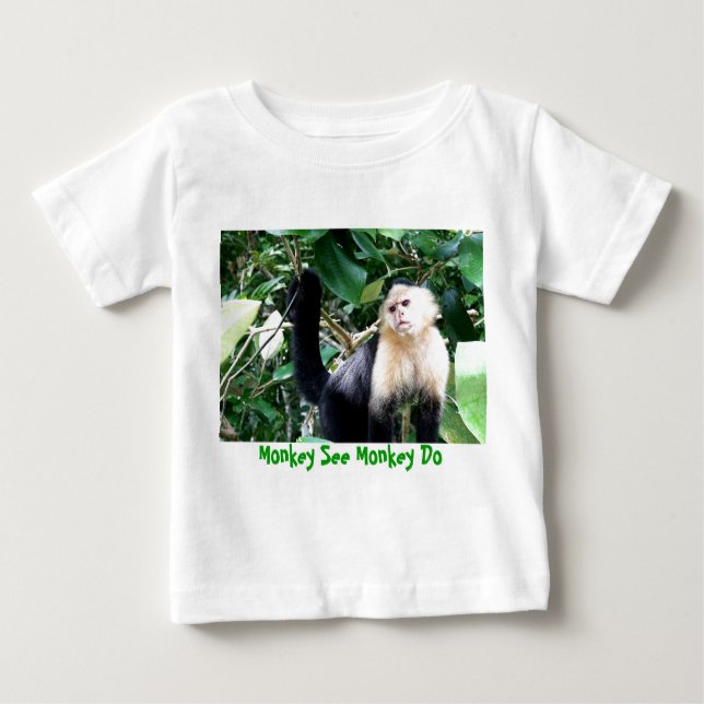Monkey See Monkey Do Baby T-Shirt (Front)