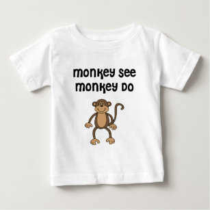 Monkey See, Monkey Do Baby T-Shirt