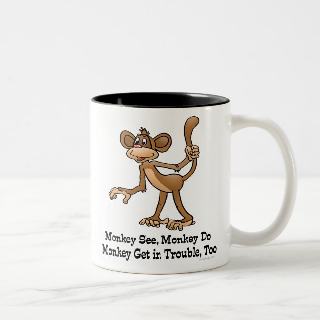 Monkey See, Monkey Do, Monkey Get in Trouble, Too. Two-Tone Coffee Mug (Right)