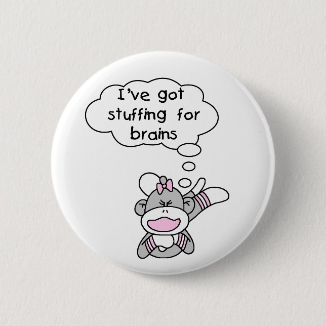 Monkey Stuffing for Brains 6 Cm Round Badge (Front)