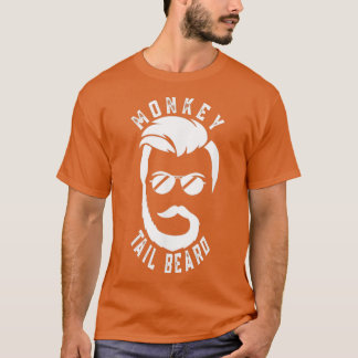 Monkey Tail Beard Monkey Tail Beard Funny Beard Cl T-Shirt