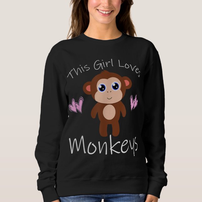 Monkey THIS GIRL LOVES MONKEYS Cute Gift Sweatshirt (Front)