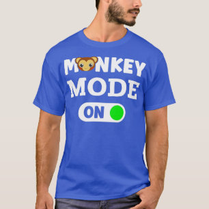 Monkeys Animal Monkey Mode On  T-Shirt