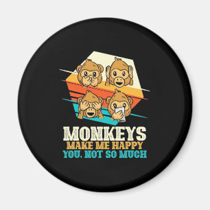 Monkeys Make Me Happy Magnet